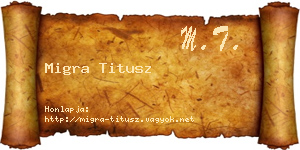 Migra Titusz névjegykártya